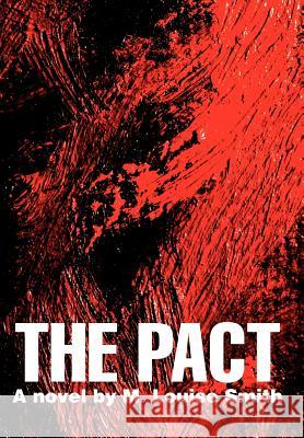 The Pact M. Louise Smith 9780595666195 iUniverse