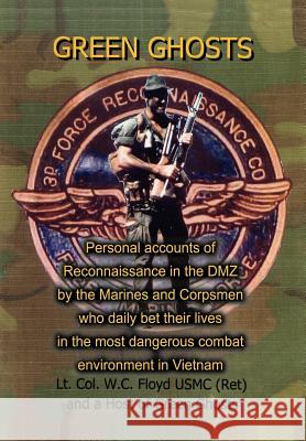 Green Ghosts W. C. Floyd 9780595667079 iUniverse