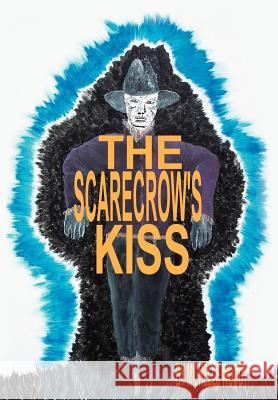 The Scarecrow's Kiss Michelle Woody 9780595667581 iUniverse