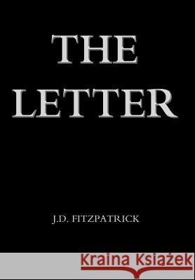 The Letter J. D. Fitzpatrick 9780595667789