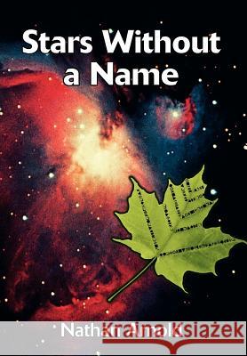 Stars Without a Name Nathan Arnold 9780595673896 iUniverse