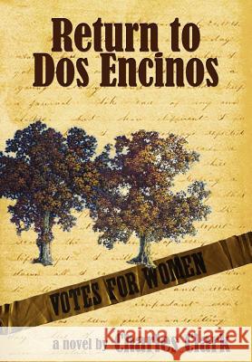 Return to Dos Encinos Charles Clark 9780595674794