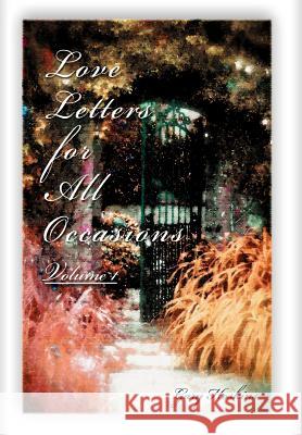 Love Letters for All Occasions: Volume 1 Hoskins, Gary 9780595674824