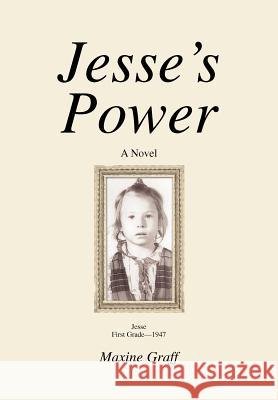 Jesse's Power Maxine Graff 9780595675623