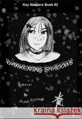 Darkening Shadows: Key Keepers Book #2 Raine, AME 9780595677139