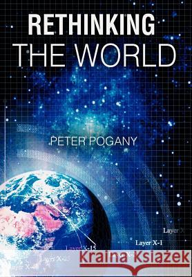 Rethinking the World Peter Pogany 9780595678686