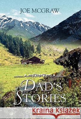 Dad's Stories Joe McGraw 9780595679331