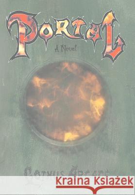 Portal Gothus Arcane 9780595679409 iUniverse