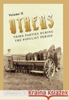 Others: Third Parties During the Populist Period Richardson, Darcy G. 9780595686247 iUniverse