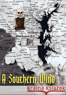 A Southern Wind James E. Eubanks 9780595686469 iUniverse