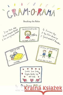 Gram-O-Rama: Breaking the Rules Athas, Daphne 9780595688500 iUniverse