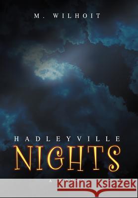 Hadleyville Nights M. Wilhoit 9780595690213