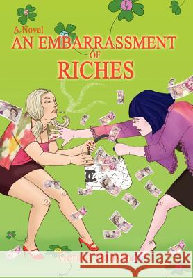 An Embarrassment of Riches Gerald Hansen 9780595690831