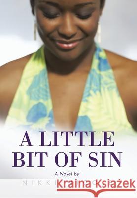 A Little Bit of Sin Nikki Nicole 9780595693016 iUniverse