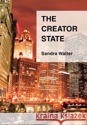 The Creator State Sandra Walter 9780595695614 iUniverse