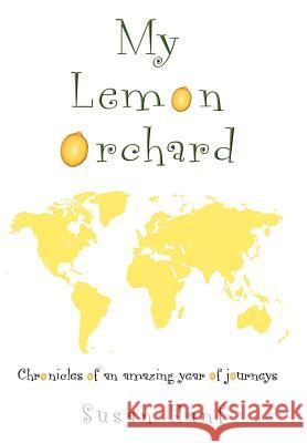 My Lemon Orchard Susan Hanf 9780595695928 iUniverse