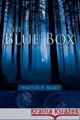 The Blue Box Walter P. Hart 9780595704064 iUniverse