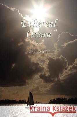 Ethereal Ocean Anne Keene 9780595712045