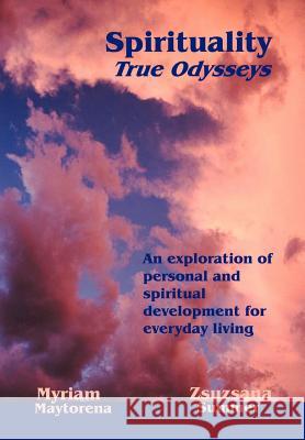 Spirituality: True Odysseys Summer, Zsuzsana 9780595743476