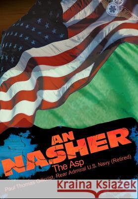 An Nasher: The Asp Gillcrist, Paul 9780595744565 Writers Club Press