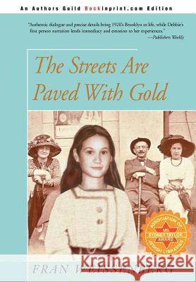 The Streets Are Paved With Gold Fran Weissenberg 9780595745982 Backinprint.com