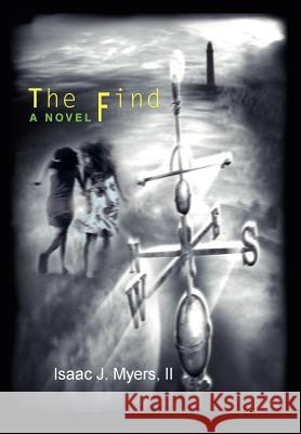 The Find II Isaac J. Myers 9780595747627 Writers Club Press