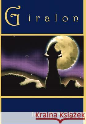 Giralon Jason R. Mindler 9780595748549 Writers Club Press