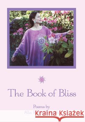 The Book of Bliss Alla Renee Bozarth 9780595753789