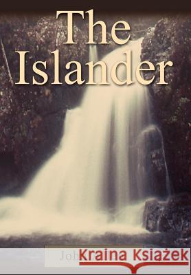 The Islander John Allen 9780595772957 Writers Club Press