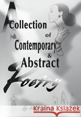 A Collection of Contemporary and Abstract Poetry Michael A. Sardo 9780595786992 Writers Club Press