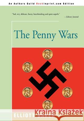 The Penny Wars Elliott Baker 9780595823116