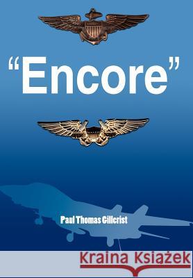 Encore Paul Thomas Gillcrist 9780595839667