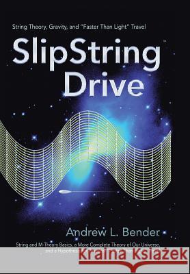 SlipString Drive: String Theory, Gravity, and 