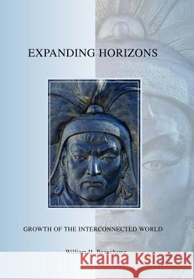 Expanding Horizons: Growth of The Interconnected World Beauchamp, William H. 9780595859245 iUniverse