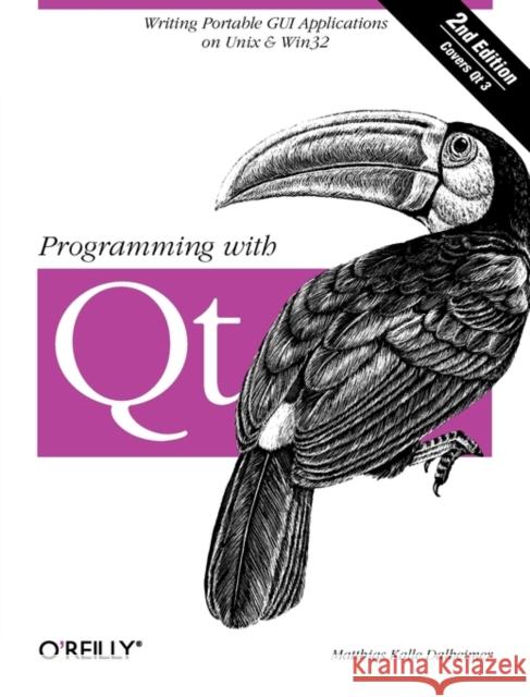 Programming with Qt Dalheimer, Matthias Kalle 9780596000646
