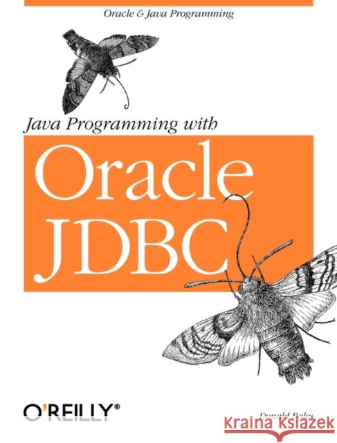 Java Programming with Oracle JDBC Donald K. Bales 9780596000882 O'Reilly Media