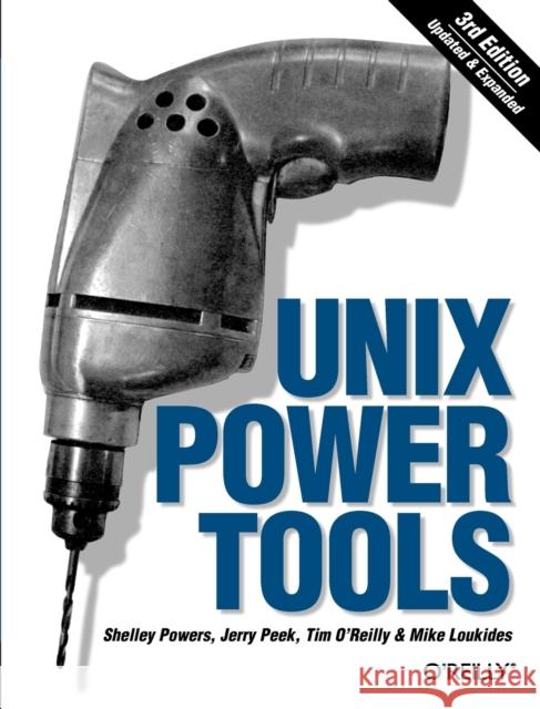 Unix Power Tools Shelley Powers Jerry Peek Tim O'Reilly 9780596003302 O'Reilly Media