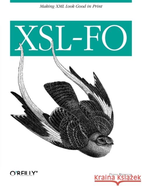 Xsl-Fo: Making XML Look Good in Print Pawson, Dave 9780596003555 O'Reilly Media