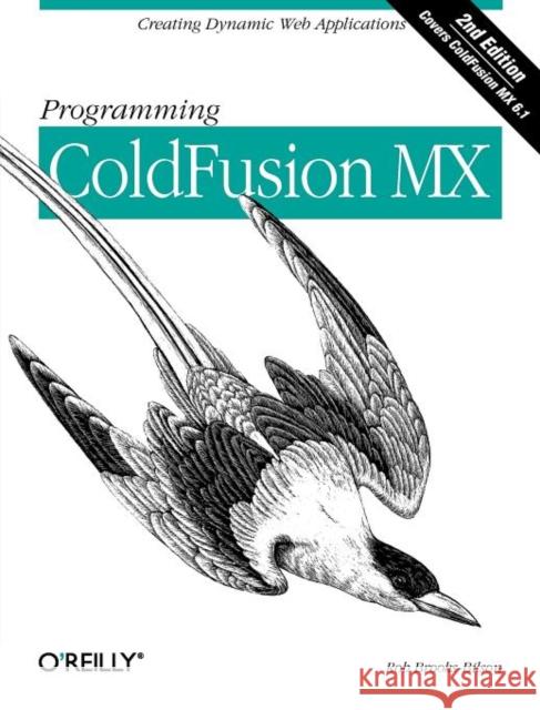 Programming Coldfusion MX Rob Brooks-Bilson 9780596003807 O'Reilly Media