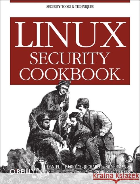 Linux Security Cookbook Daniel J. Barrett Richard E. Silverman Robert G. Byrnes 9780596003913 O'Reilly Media