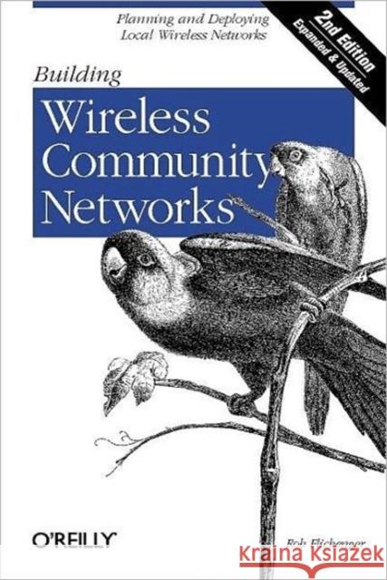 Building Wireless Community Networks Rob Flickenger 9780596005023 O'Reilly Media