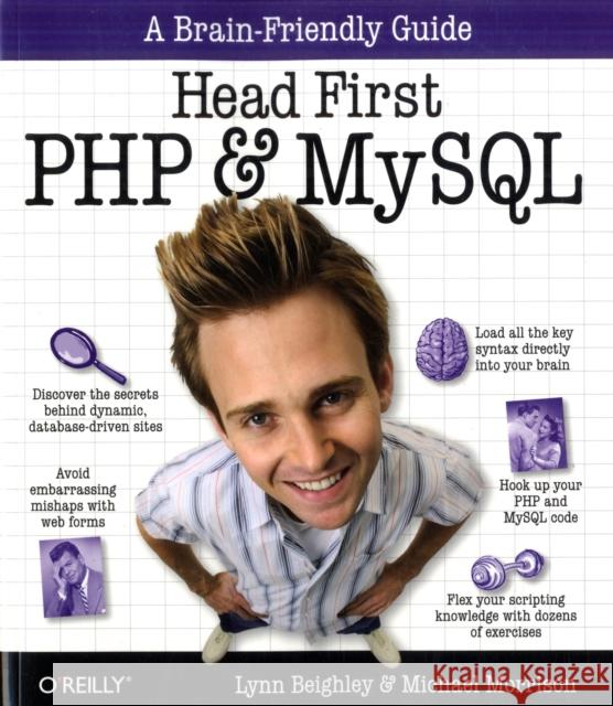 Head First PHP & MySQL: A Brain-Friendly Guide Beighley, Lynn 9780596006303 O'Reilly Media