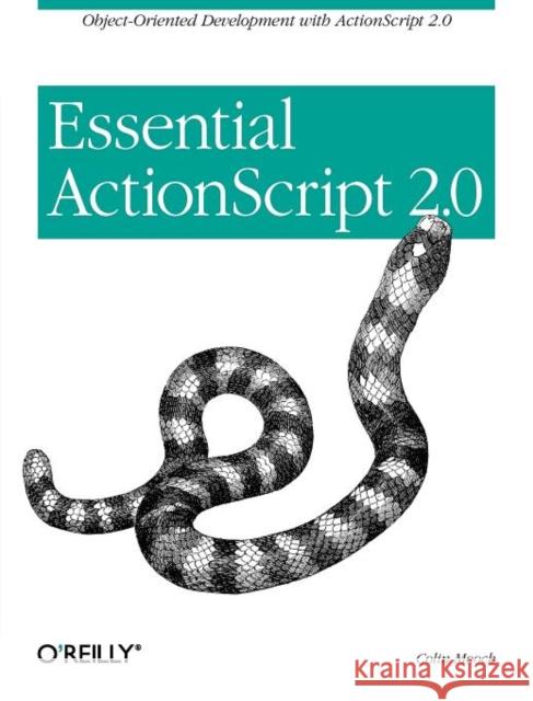 Essential ActionScript 2.0 Colin Moock 9780596006525