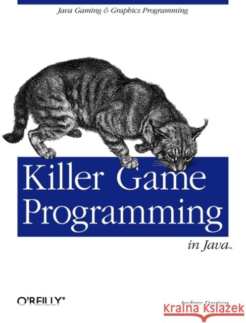 Killer Game Programming in Java Andrew Davison 9780596007300 0