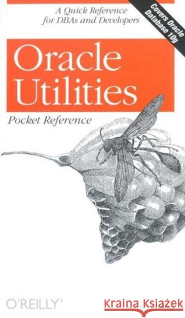 Oracle Utilities Pocket Reference Sanjay Mishra 9780596008994 O'Reilly Media