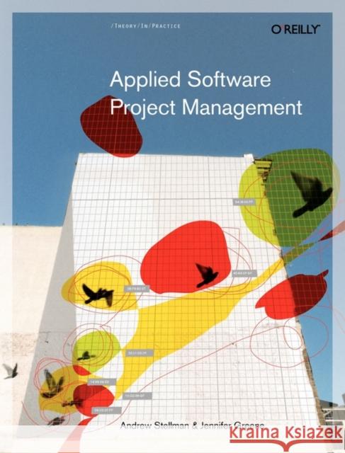 Applied Software Project Management Andrew Stellman Jennifer Greene 9780596009489 O'Reilly Media