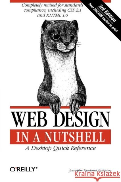 Web Design in a Nutshell: A Desktop Quick Reference Robbins, Jennifer 9780596009878 O'Reilly Media