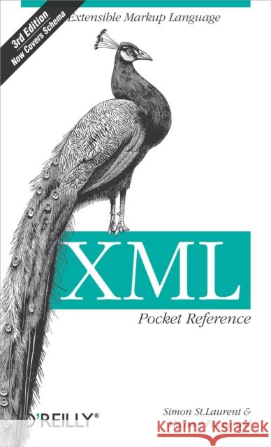 XML Pocket Reference: Extensible Markup Language Laurent, Simon St 9780596100506