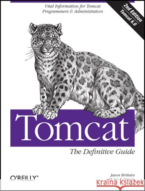 Tomcat: The Definitive Guide: The Definitive Guide Brittain, Jason 9780596101060