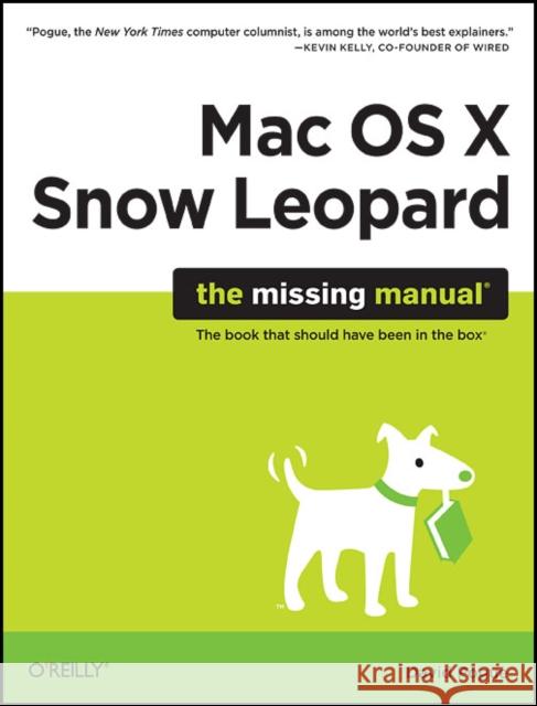 Mac OS X Snow Leopard: The Missing Manual: The Missing Manual Pogue, David 9780596153281 0